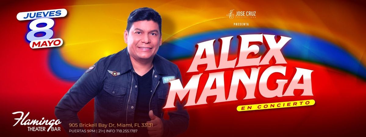 ALEX MANGA EN MIAMI  | Event in Miami | AllEvents