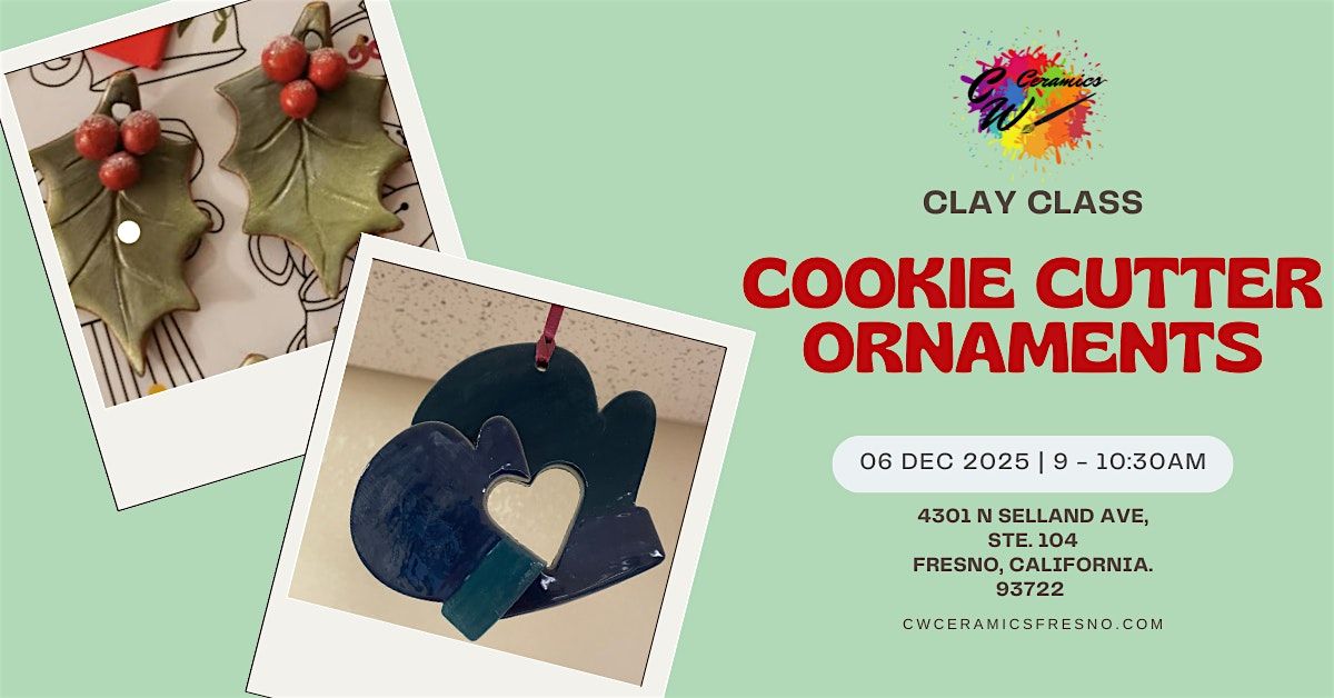 Clay Class: Cookie Cutter Ornaments, 6 December | Event in Fresno | AllEvents