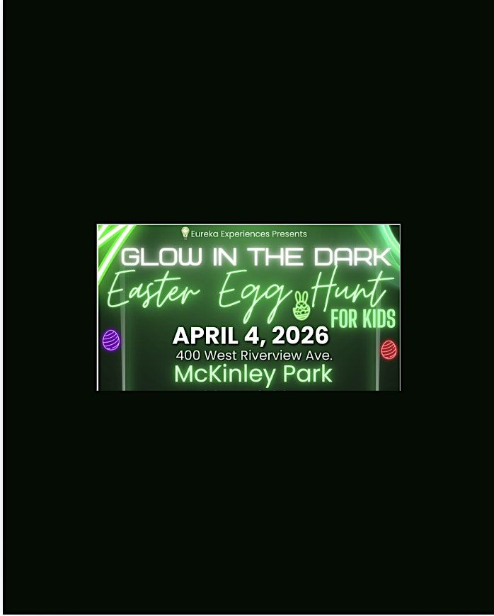 Glow In the Dark Easter Egg Hunt for Kids!, 400 W Riverview Ave, Dayton ...