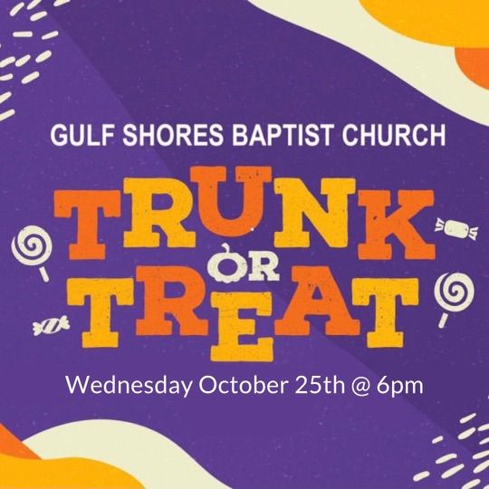 Annual Trunk or Treat / Fall Festival , Gulf Shores Baptist Church