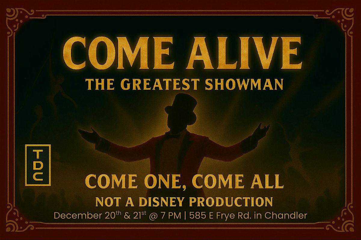 Come Alive! The Greatest Show, 20 December | Event in Chandler | AllEvents