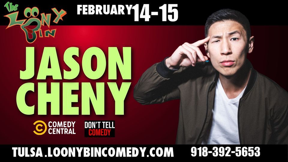 Jason Cheny at the Loony Bin, The Loony Bin Comedy Club Tulsa, February 14 to February 15