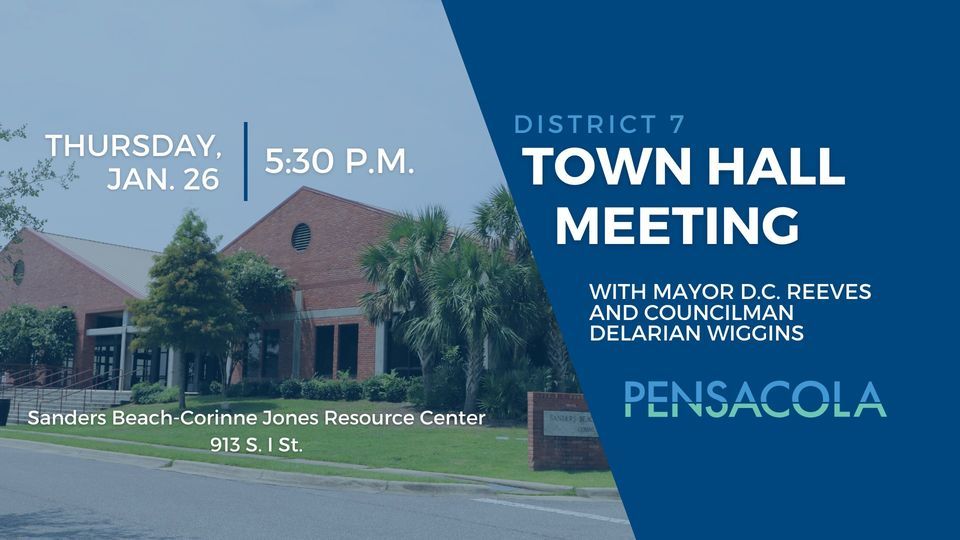 City of Pensacola District 7 Town Hall Meeting, Sanders BeachCorinne Jones Resource Center