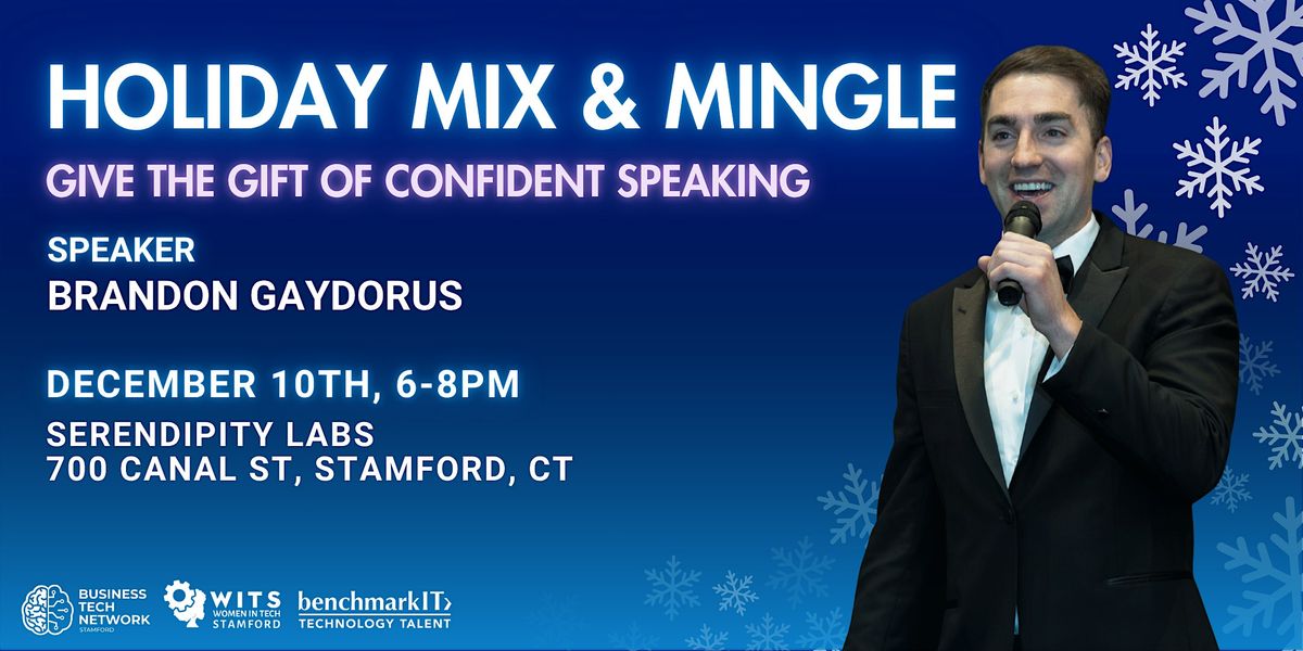 Holiday Mix & Mingle: Give the Gift of Confident Speaking, 10 December | Event in Stamford | AllEvents