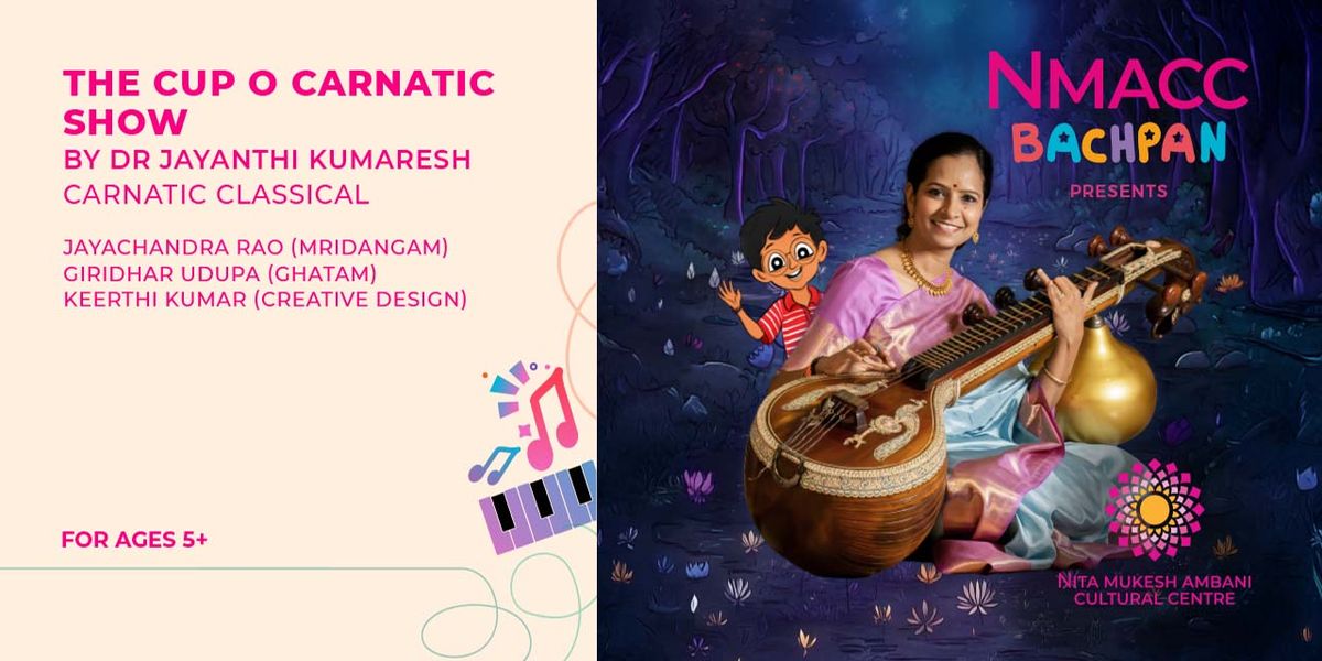 The Cup O Carnatic Show by Dr Jayanthi Kumaresh, 20 July | Event in Mumbai | AllEvents