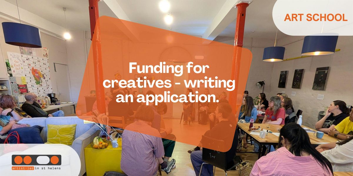 Funding for creatives - writing an application., 8 December | Event in St Helens | AllEvents