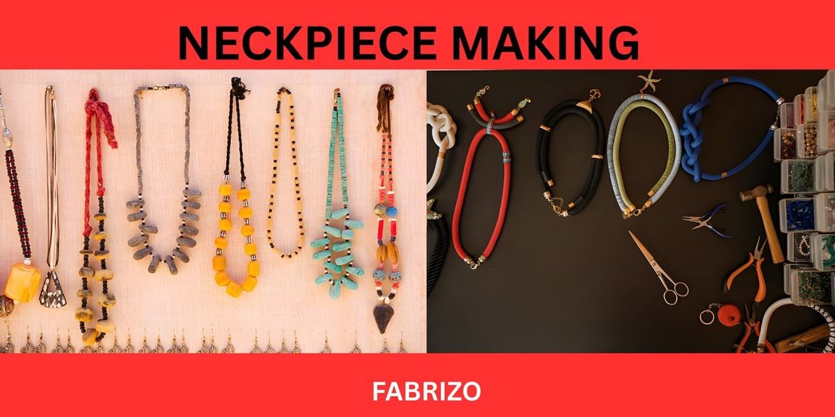 NeckPiece Making