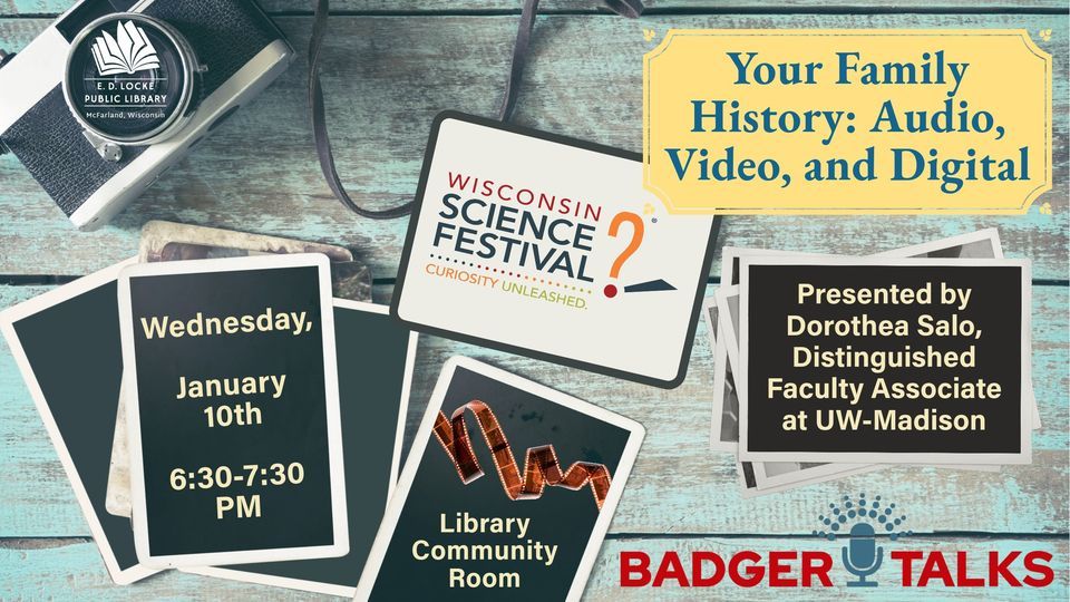 "Your Family History Audio, Video, and Digital" InPerson Badger Talk
