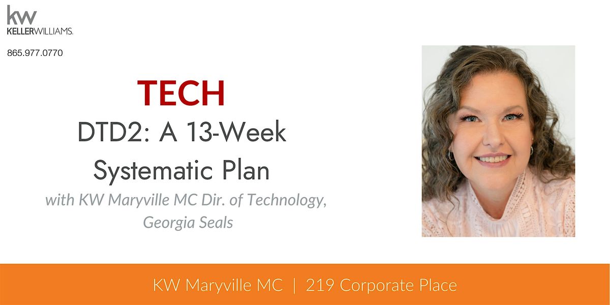 DTD2: A 13-Week Systematic Contact Plan w/ Georgia Seals, KW Maryville ...
