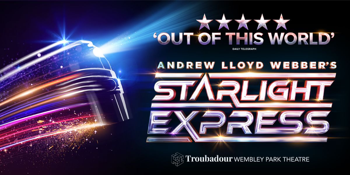 Starlight Express at Troubadour Wembley Park Theatre | Event in Harrow | AllEvents