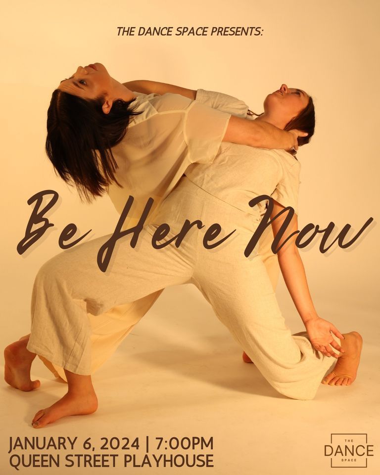 Be Here Now, Queen Street Playhouse, Charleston, January 6 2024