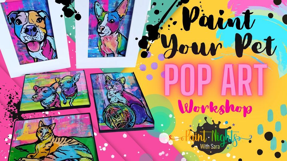Paint Your Pet Pop Art Workshop Paint Nights With Sara Wasilla May 5 paint-your-pet-pop-art-workshop-paint-nights-with-sara-wasilla-may-5