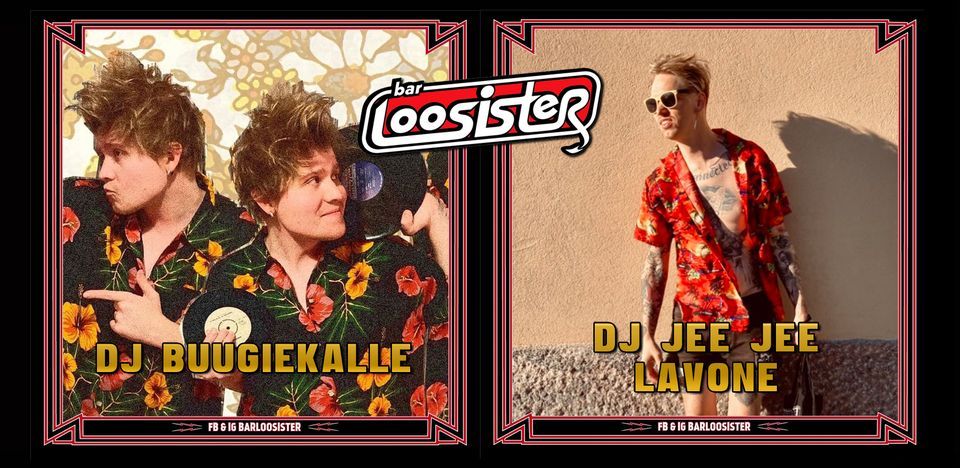 Kallio kukkuu: DJ Buugiekalle & DJ Jee Jee Lavone, Bar Loosister ...
