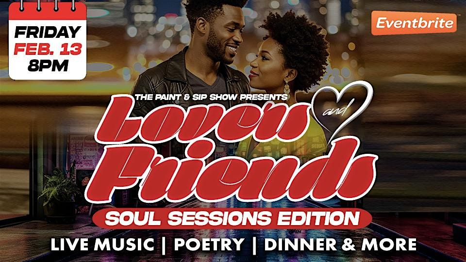 The Paint & Sip Show PRESENTS Lovers and Friends Soul Sessions Edition, 13 February | Event in Columbia