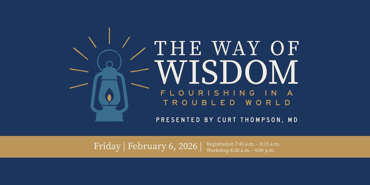 The Way of Wisdom: Flourishing in a Troubled World: 6-Hr. CE Workshop, 6 February | Event in Flowery Branch