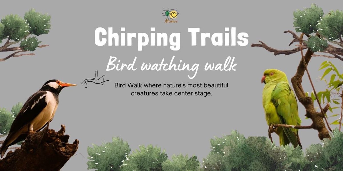 Chirping Trails, 13 July | Event in New Delhi | AllEvents
