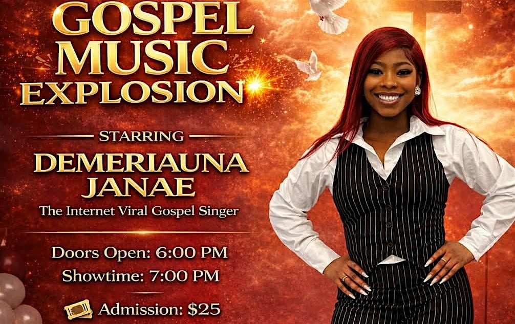 GOSPEL MUSIC EXPLOSION with DEMERIAUNA JANAE