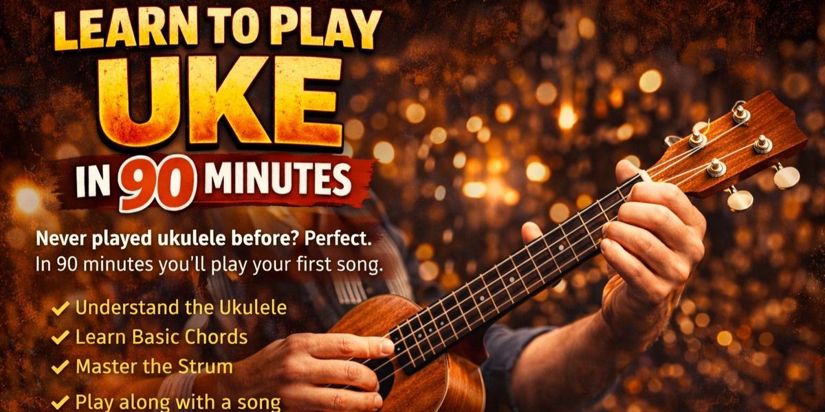 Learn to play uke in 90 Minutes