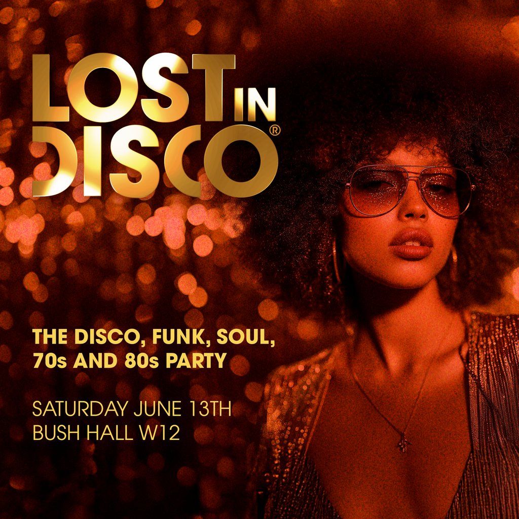 Lost In Disco, 13 June | Event in London | AllEvents