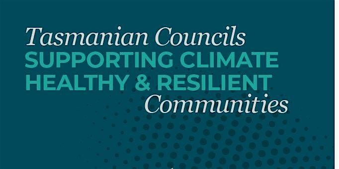 Knowledge Sharing - Tas Councils & Climate Healthy Communities, 17 December | Event in Riverside | AllEvents
