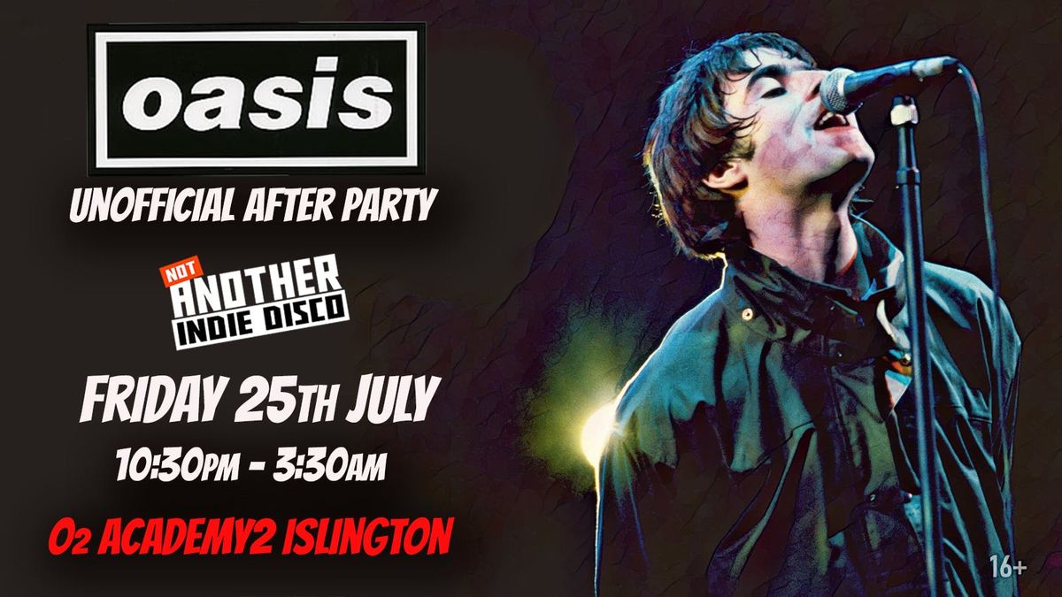 Oasis: Unofficial After Party - Not Another Indie Disco (18+) / Fri 25 July, 25 July | Event in London | AllEvents