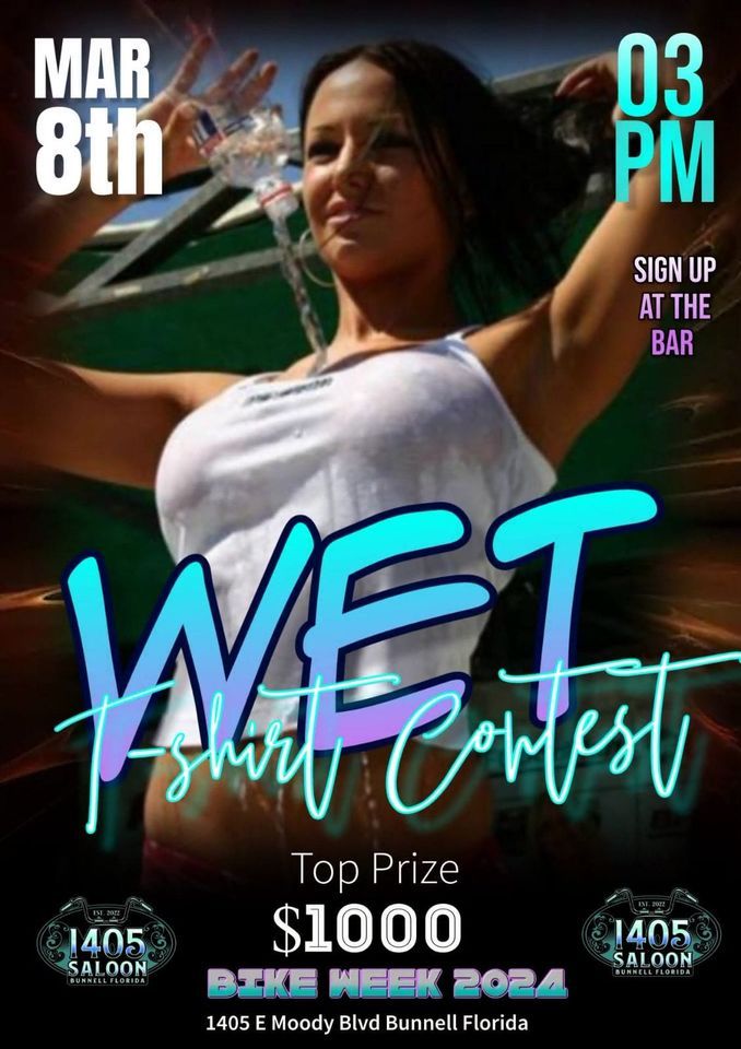 1405 Saloon 2nd Annual Wet T Shirt Contest, 1405 E Moody Blvd, Bunnell, FL, 8 March 2024
