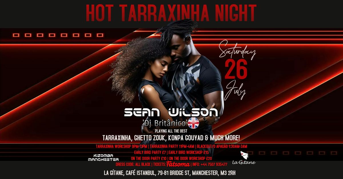Hot TARRAXINHA Night | Tarraxinha workshop &amp; party with Sean Wilson at La Gítane, 26 July | AllEvents