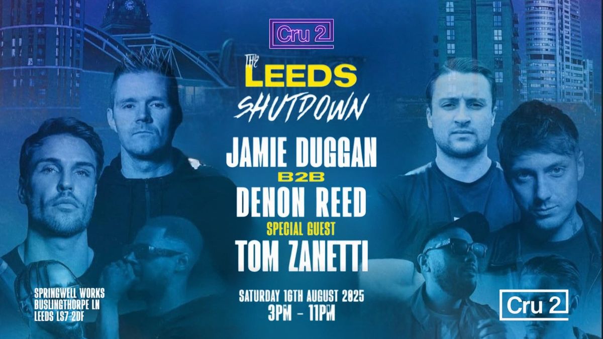 Cru2: The Leeds Shutdown, 16 August | Event in Leeds | AllEvents