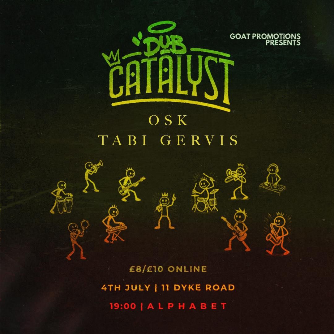Dub Catalyst • Osk • Tabi Gervis, 4 July | Event in Brighton | AllEvents