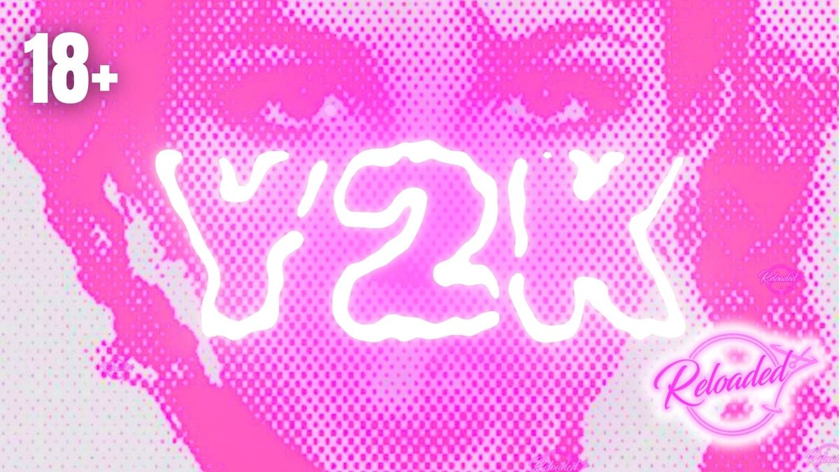y2k @ RELOADED!, 19 December | Event in Newbury | AllEvents