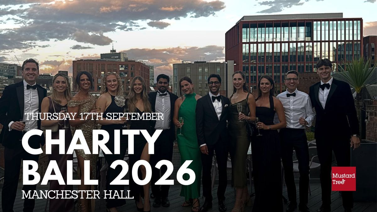 MYP Charity Ball 2026 - 17.09.2026 @ Manchester Hall - For Mustard Tree, 17 September | Event in Manchester
