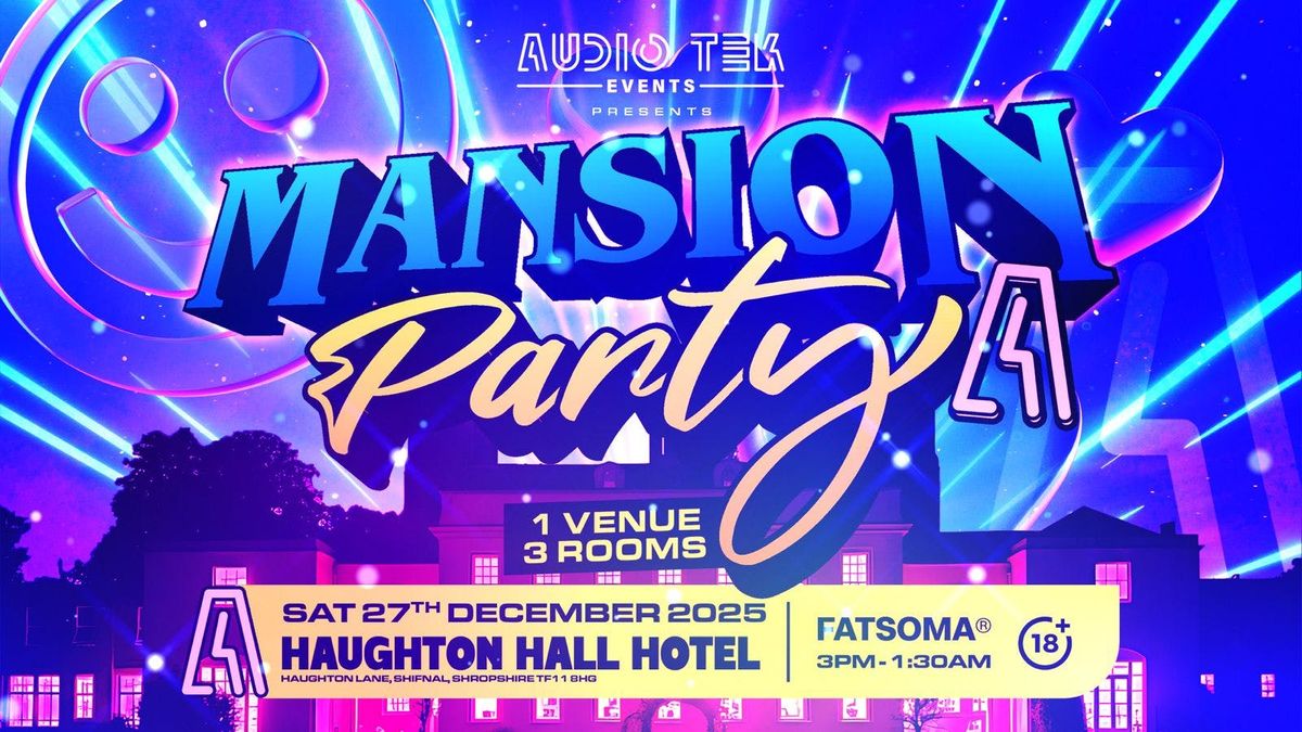 🚀🚀 MANSION PARTY : HAUGHTON HALL 🚀🚀