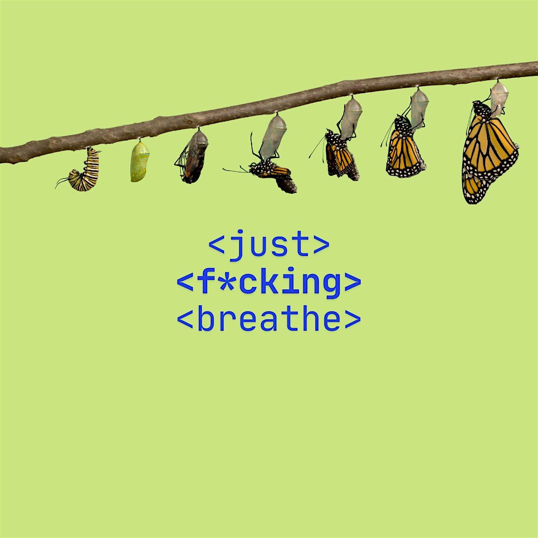 Just F*cking Breathe (in-person) - 11/28 for real people with real stress, 28 November | Event in San Diego