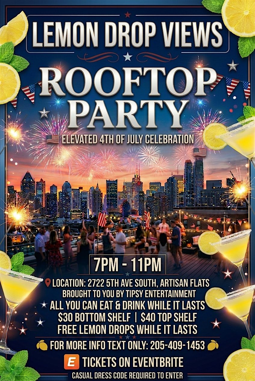 LEMON DROP VIEWS ROOFTOP PARTY JULY 4TH ELEVATED CELEBRATION