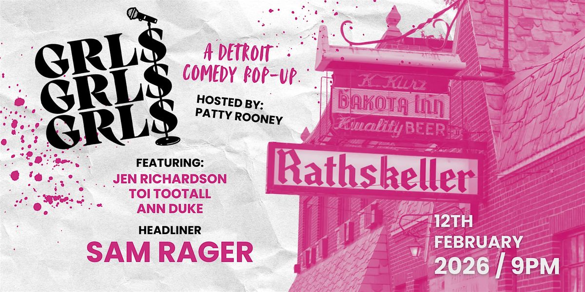 GRLS GRLS GRLS: A Pop-Up Comedy Show, 12 February | Event in Detroit | AllEvents