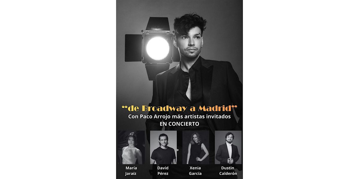 PACO ARROJO. “De Broadway a Madrid”