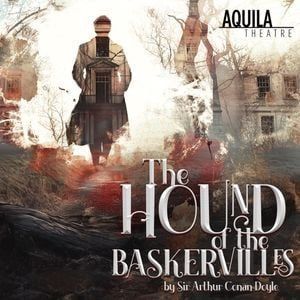 Aquila Theatre - The Hound of the Baskervilles at Hylton Performing Arts Center - Merchant Hall
