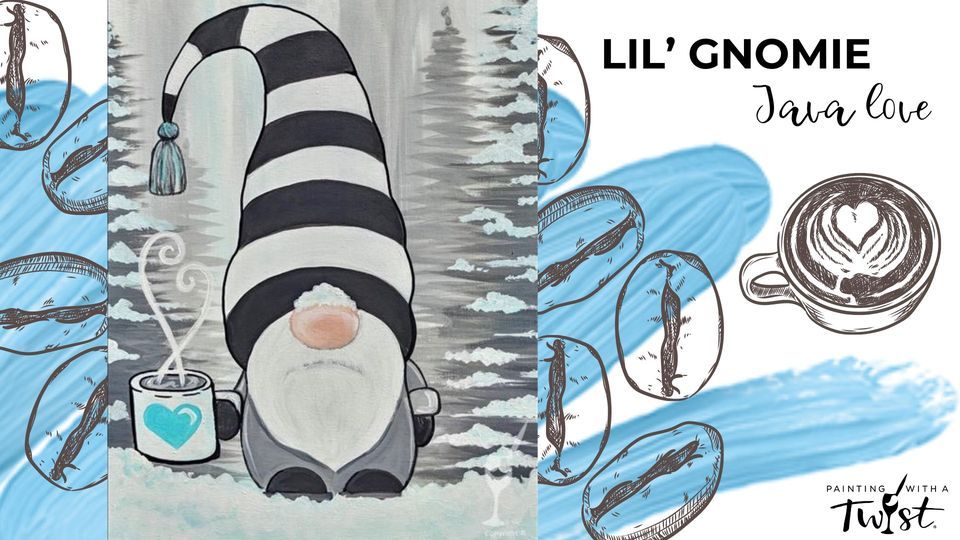 *NEW* - Lil Gnome - Java Love!, Painting with a Twist (Tampa, FL ...