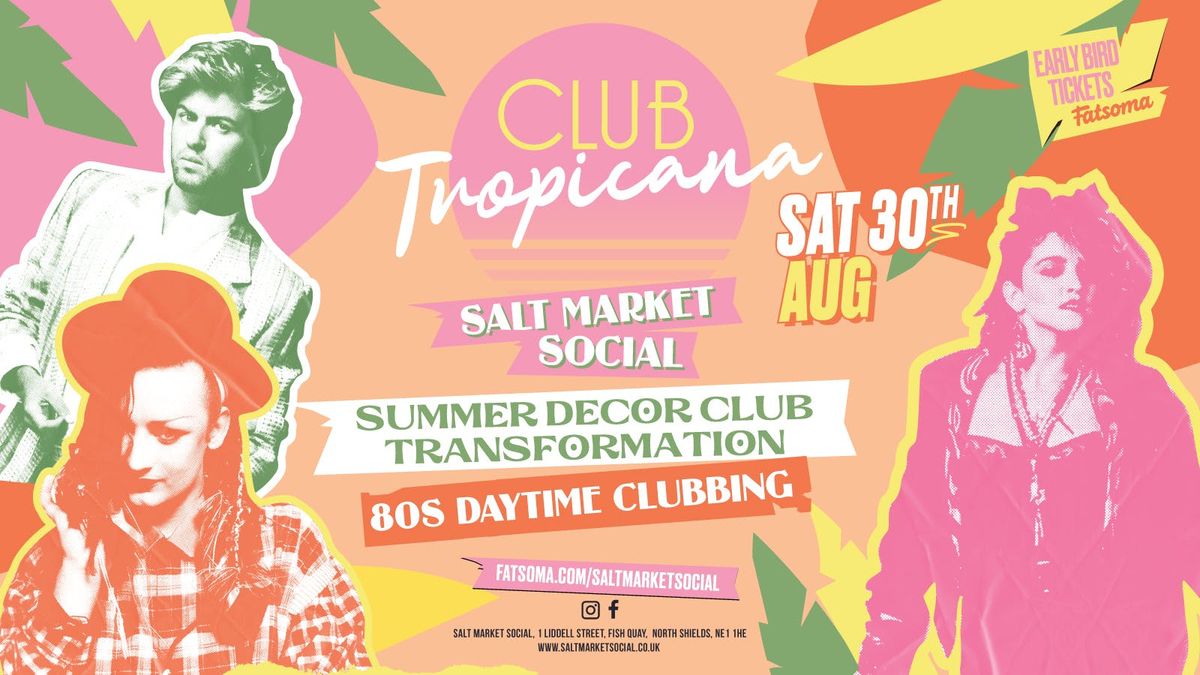 CLUB TROPICANA | DAYTIME CLUBBING , 30 August | Event in North Shields | AllEvents