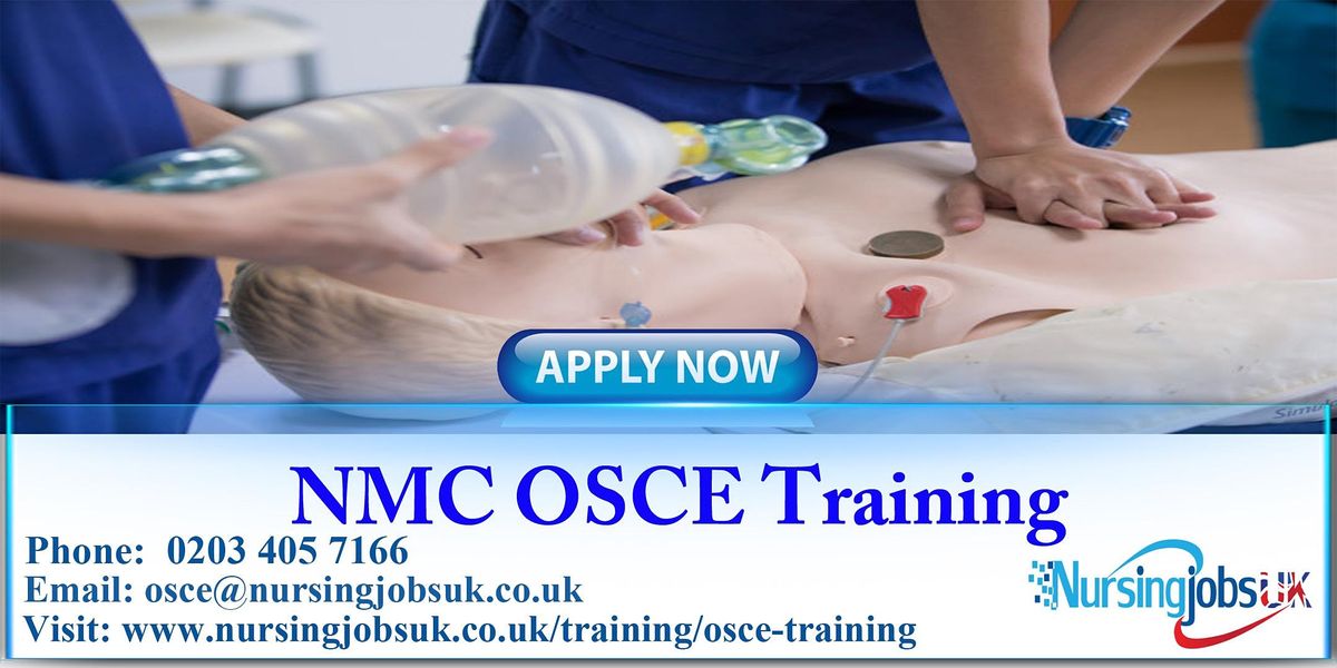 NMC OSCE (Objective Structured Clinical Examination) Training Course