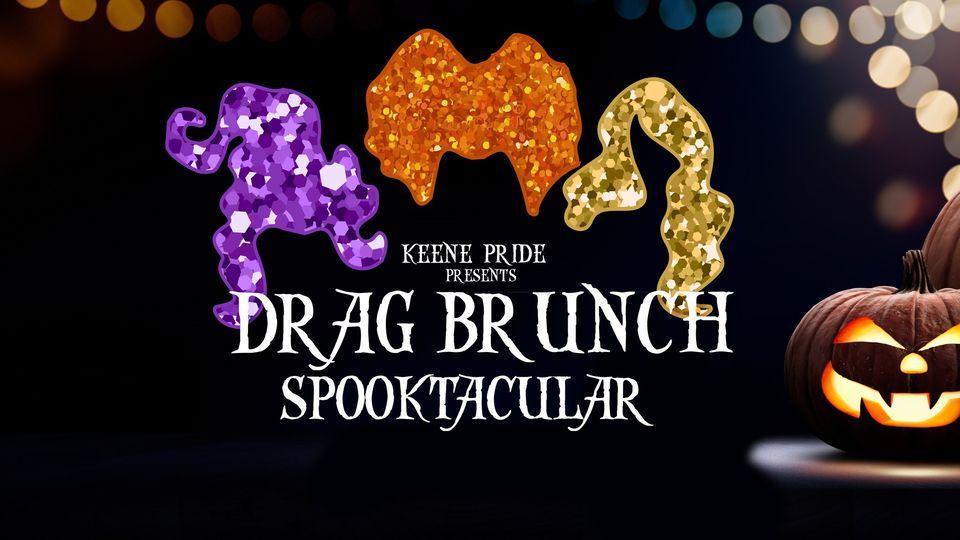 Drag Brunch Spooktacular Fireworks Keene 16 October Drag Brunch Spooktacular Fireworks Keene 16 October