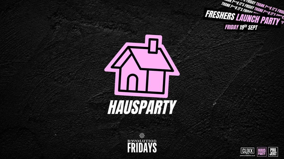 Hausparty x Freshers Launch , 19 September | Event in Bristol | AllEvents