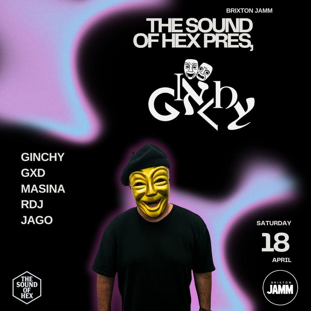 The Sound Of Hex Pres, Ginchy, 18 April | Event in London | AllEvents