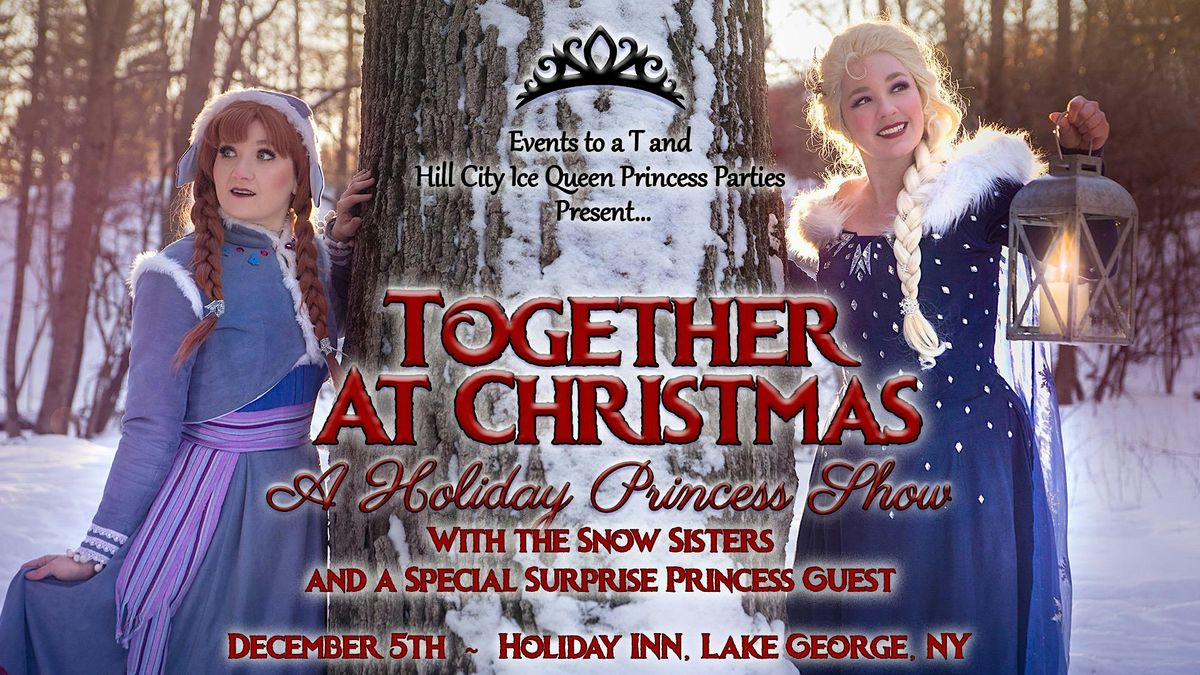 Holiday princess event, Holiday Inn Resort Lake George - Adirondack ...