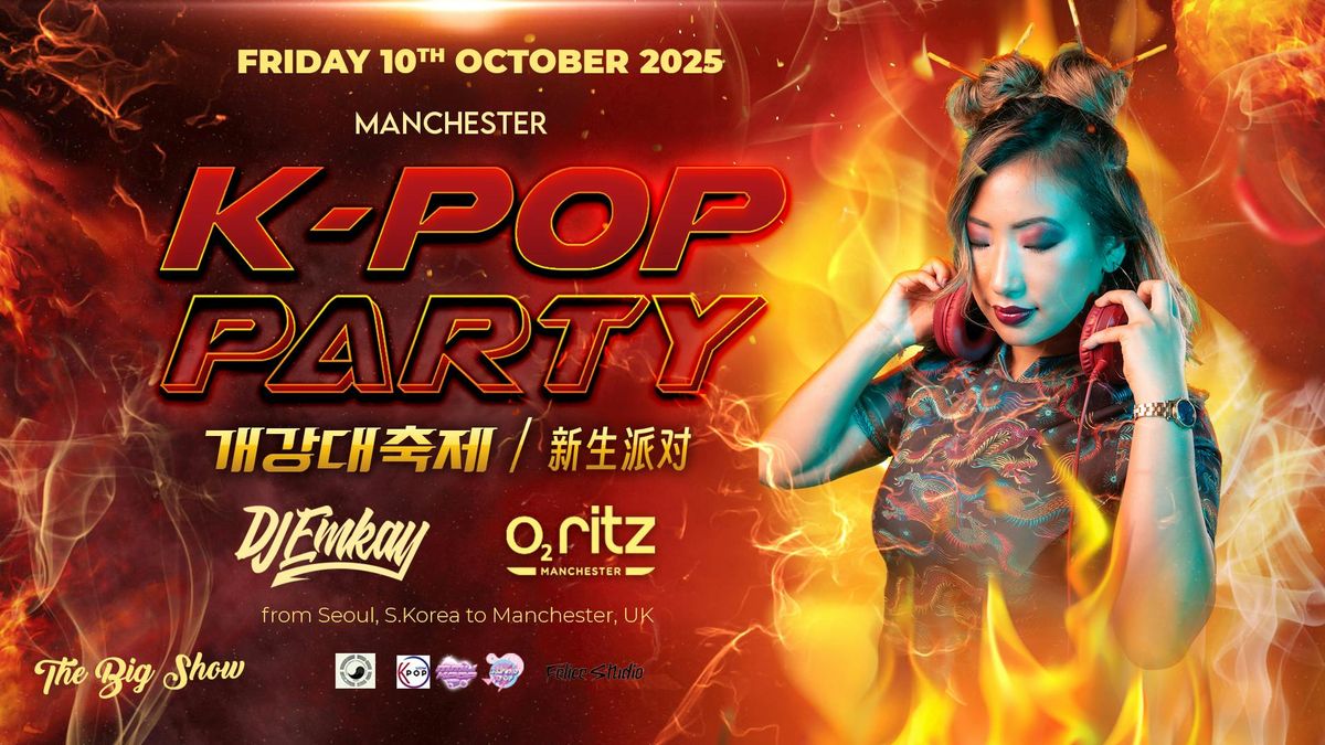 Manchester K-Pop Party - The Big Show with DJ Emkay | O2 Ritz, 10 October | Event in Manchester | AllEvents