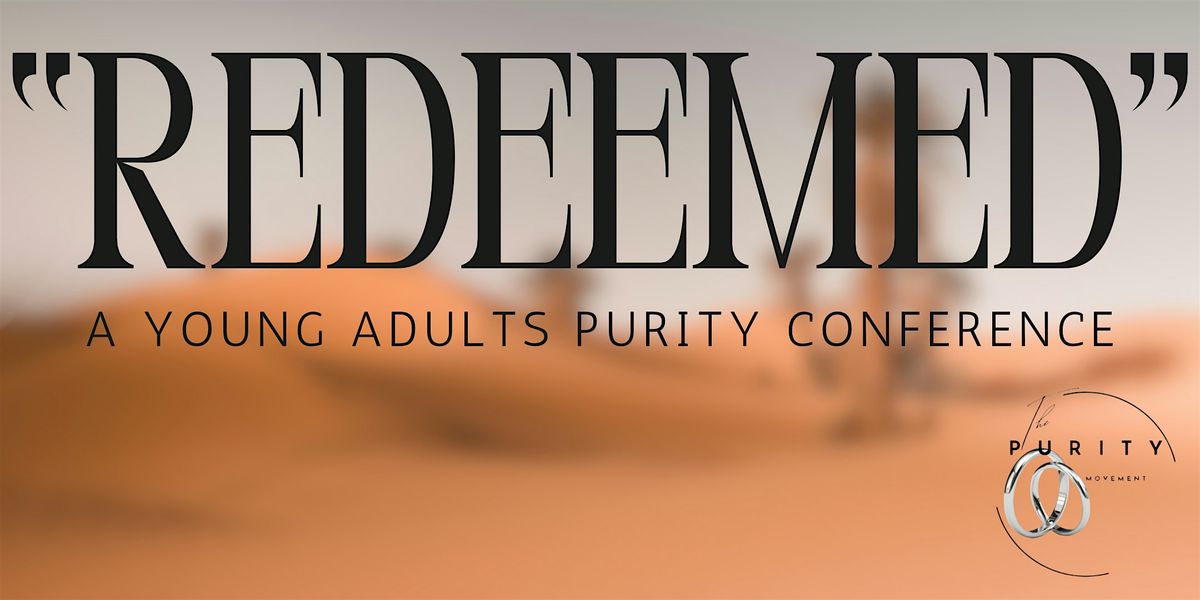 2026 “Redeemed” Purity Conference, 30 January | Event in El Centro | AllEvents