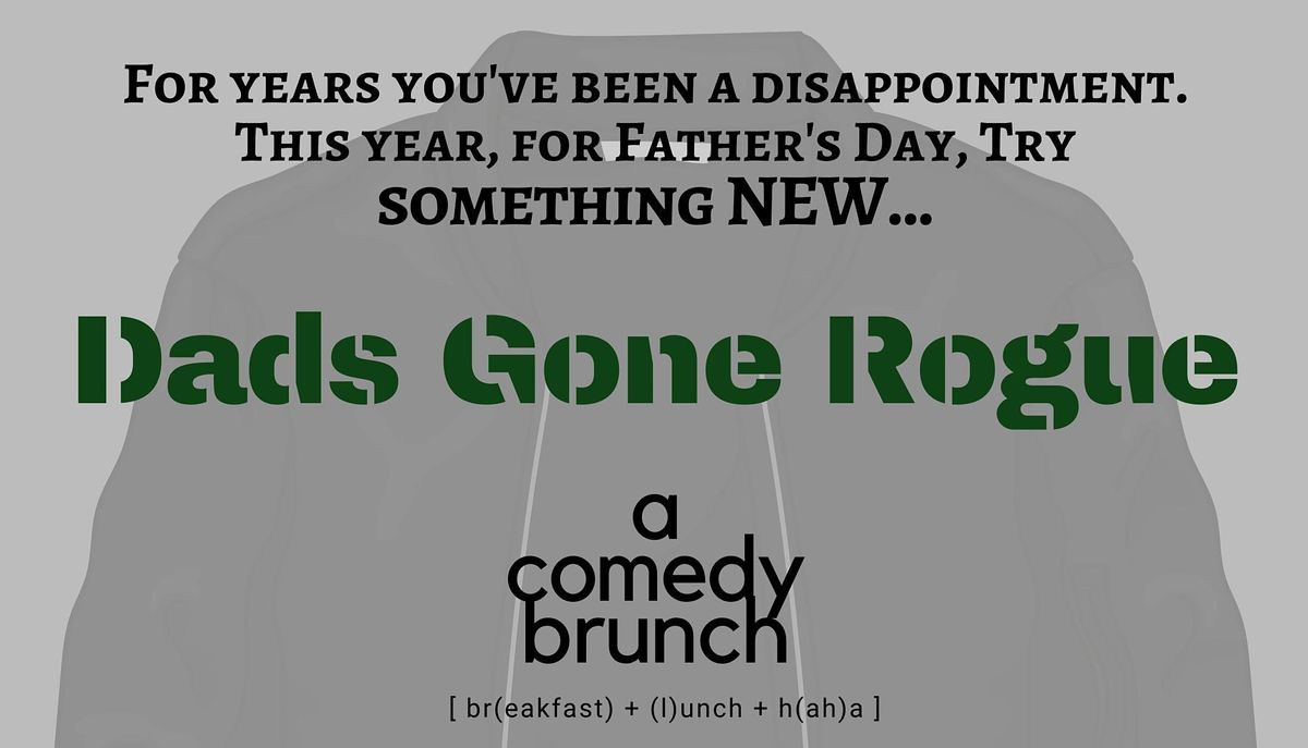 Dads Gone Rogue A Comedy Brunch Backyard Brewery And Kitchen Manchester June 19 2022 Allevents In Dads Weekend 2022