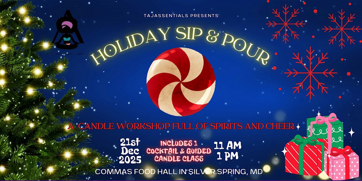 Holiday Sip & Pour: A Holiday Candle Workshop, 21 December | Event in Silver Spring | AllEvents