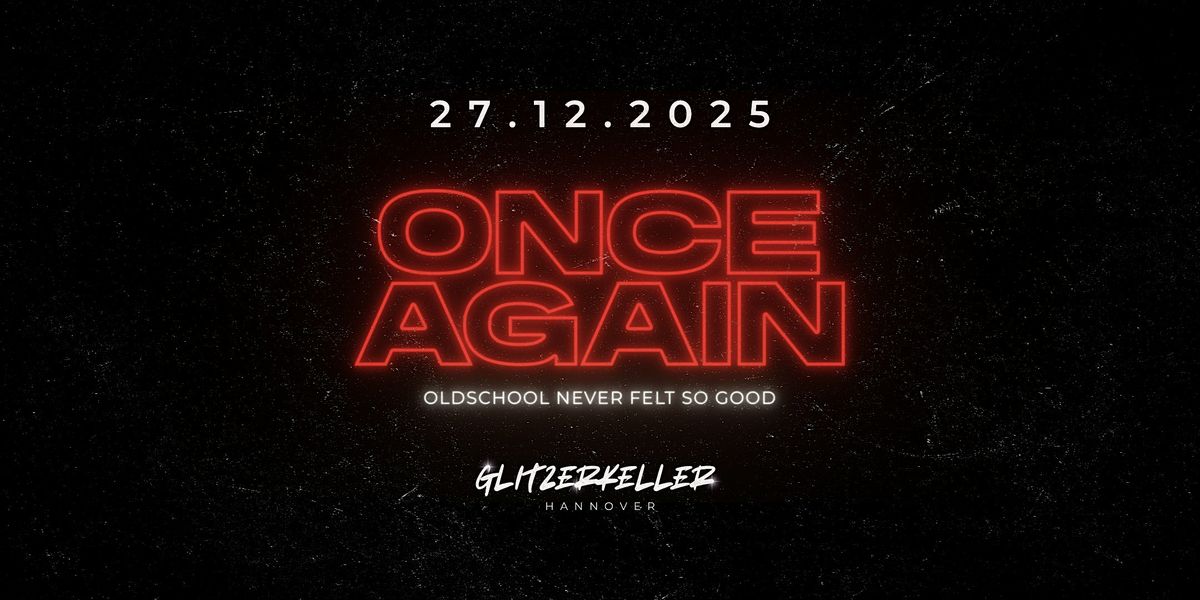 ONCE AGAIN • RnB & Hip Hop Classics | 27.12.25 • Glitzerkeller Hannover, 27 December | Event in Hannover