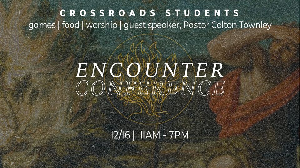 Encounter Conference , Crossroads Community Church, Simonton Lake
